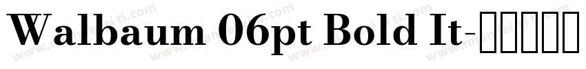 Walbaum 06pt Bold It字体转换